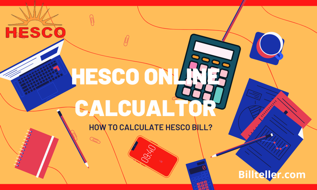 HESCO Online Bill Calculator 2022